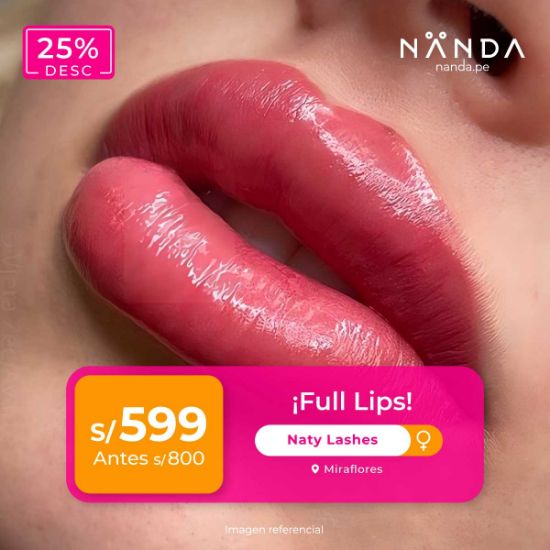 ¡Full Lips! 😍 - Naty Lashes (MIRAFLORES)